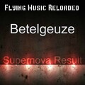 Betelgeuze - Crazy Light