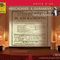 MERCADANTE, S.: Giuramento (Il) [Opera] [Kerns, Baltsa, Zampieri, P. Domingo, Fiotta, Herman, Vienna State Opera Chorus and Orchestra, G. Albrecht]