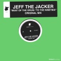 Jeff The Jacker - Beat Of The Drum