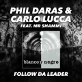 Phil Daras、Carlo Lucca、Mr.Shammi - Follow da Leader