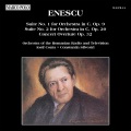 ENESCU: Suites Nos. 1 and 2 / Concert Overture