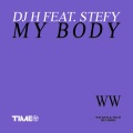 Stefy、DJ H - My Body (Radio)( Edit)