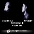 Mistery、Marcamoly - Nessuno è come me