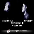 Mistery、Marcamoly - Nessuno è come me