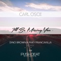 Carl Osce - I'll Be Missing You (Dino Brown & Paky Francavilla Radio Remix)