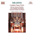 BRAHMS: Organ Works (Complete)