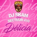 DJ Skam、Secteur 410 - Delícia