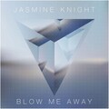 Jasmine Knight - Blow Me Away (Extended Mix)(Extended Version)