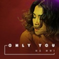 Hà Nhi - Only You
