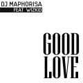 Good Love (feat. Wizkid)