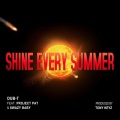 Shine Every Summer (feat. Project Pat & Swazy Baby)(Explicit)