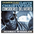 James Day、Gavin Christopher、audrey wheeler - Considered Delivered (Chi-Town Step Mix)(feat. Gavin Christopher & Audrey Wheeler)