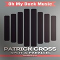 Patrick Cross - Split & Parallel (Original Mix)