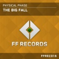 Physical Phase - The Big Fall (Original Mix)