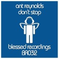 Ant Reynolds - Don't Stop (Original Mix)