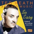 HEATH, Ted: So Easy (1948-1952)
