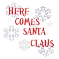 Here Comes Santa Claus