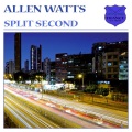 Allen Watts - Split Second