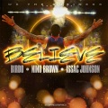 Nino Brown、Issac Johnson、Birdo - Believe (feat. Nino Brown & Issac Johnson)