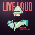 Gavin Francis、Makasi - Live Loud (Original Mix)