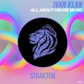Ivan Klan - All About House Music