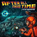 Itchyworms - After All This Time