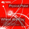 Physical Phase - Where Are You (Original Mix)