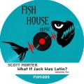 Scott Morter - What If Jack Was Latin (Original Mix)
