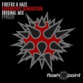 Firefox、Haze - Degenerate Generation (Original Mix)