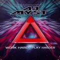AJ Myst - Work Hard, Play Harder (Original Mix)