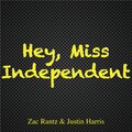 Hey, Miss Independent