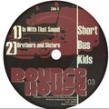 Short Bus Kids - In With That Sound