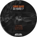 Chris David - Go Hard (Original Mix)