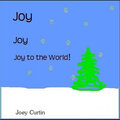 Joey Curtin - Joy Joy Joy to the World