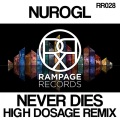 NuroGL - Never Dies (High Dosage Remix)