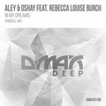Aley、Oshay、Rebecca Louise Burch - In My Dreams (Original Mix)