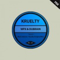 Wpx、Dubrain - Kruelty (Original Mix)