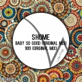 Shome - Baby So Good (Dark Original Mix)