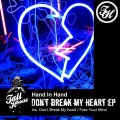 Hand in Hand - Don't Break My Heart