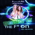 DJ No Sugar - Bring It The F* On (Original Mix)