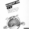 Robert DB - Cry Baby (Original Mix)