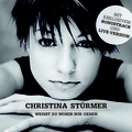 christina stürmer - Weisst Du wohin wir gehen