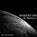 Robert DB - The Righteous (Original Mix)