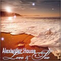 Alexander House - Love & Sex (Original Mix)