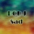 BCDJ - Sad