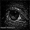 Kazak - Plastique (Original Mix)