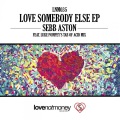Sebb Aston - Love Somebody Else