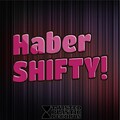 Haber - Shifty