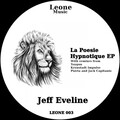 Jeff Eveline - La Poesie Hypnotique (Original Mix)