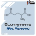 Mr. Tommy - Glutamate
